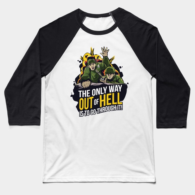 Motivational Military Way Through Hell Baseball T-Shirt by BamBam